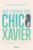 As Vidas de Chico Xavier (eBook, ePUB)