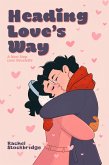Heading Love's Way: A Next Stop Love Novelette (eBook, ePUB)