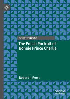 The Polish Portrait of Bonnie Prince Charlie (eBook, PDF) - Frost, Robert I.