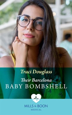 Their Barcelona Baby Bombshell (Night Shift in Barcelona, Book 2) (Mills & Boon Medical) (eBook, ePUB) - Douglass, Traci