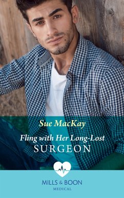 Fling With Her Long-Lost Surgeon (Mills & Boon Medical) (eBook, ePUB) - Mackay, Sue