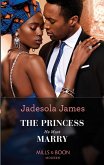 The Princess He Must Marry (eBook, ePUB) The Princess He Must Marry (eBook, ePUB)