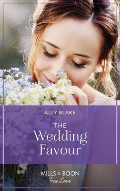Cover The Wedding Favour (Mills & Boon True Love) (eBook, ePUB)