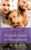 A Double Dose Of Happiness (Furever Yours, Book 11) (Mills & Boon True Love) (eBook, ePUB)