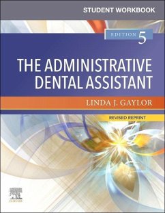 Student Workbook for The Administrative Dental Assistant - Revised Reprint - Gaylor, Linda J. (Retired Coordinator, Curriculum and Instruction Sa