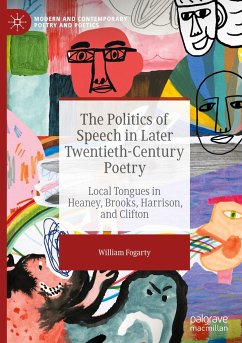 The Politics of Speech in Later Twentieth-Century Poetry - Fogarty, William