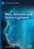 Marx, Alienation and Techno-Capitalism
