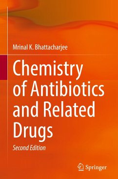 Chemistry of Antibiotics and Related Drugs - Bhattacharjee, Mrinal K.