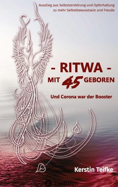 ¿ RITWA ¿ mit 45 geboren - Teifke, Kerstin