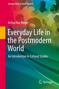Everyday Life in the Postmodern World - Berger, Arthur Asa