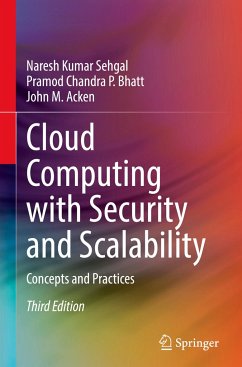 Cloud Computing with Security and Scalability. - Sehgal, Naresh Kumar;Bhatt, Pramod Chandra P.;Acken, John M.