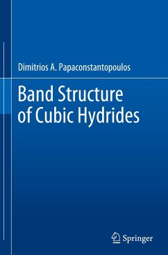 Band Structure of Cubic Hydrides - Papaconstantopoulos, Dimitrios A.