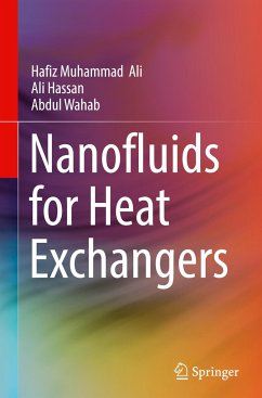 Nanofluids for Heat Exchangers - Ali, Hafiz Muhammad;Hassan, Ali;Wahab, Abdul