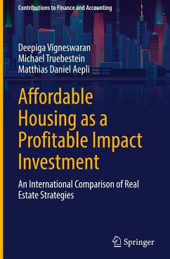 Affordable Housing as a Profitable Impact Investment - Vigneswaran, Deepiga;Truebestein, Michael;Aepli, Matthias Daniel