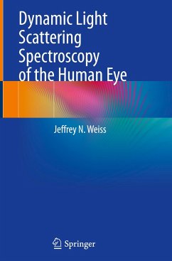 Dynamic Light Scattering Spectroscopy of the Human Eye - Weiss, Jeffrey N.