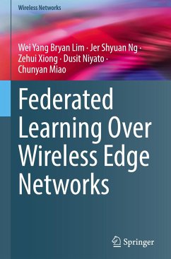 Federated Learning Over Wireless Edge Networks - Lim, Wei Yang Bryan;Ng, Jer Shyuan;Xiong, Zehui