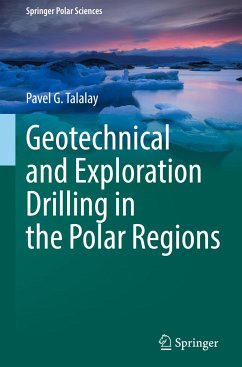 Geotechnical and Exploration Drilling in the Polar Regions - Talalay, Pavel G.