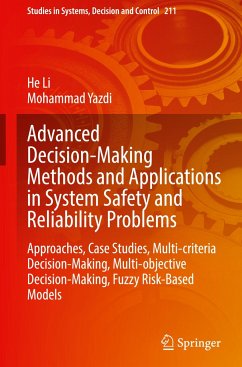 Advanced Decision-Making Methods and Applications in System Safety and Reliability Problems - Li, He;Yazdi, Mohammad