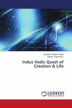 Indus Vedic Quest of Creation & Life - Trivedi, Chandra Prakash