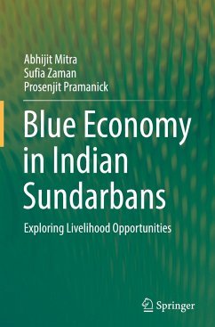 Blue Economy in Indian Sundarbans - Mitra, Abhijit;Zaman, Sufia;Pramanick, Prosenjit