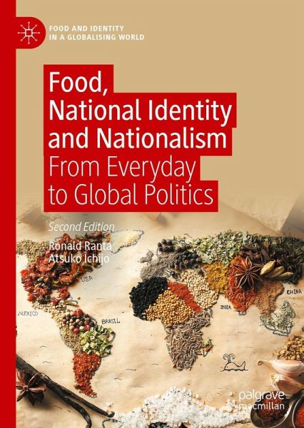 Food, National Identity and Nationalism Food, National Identity and Nationalism