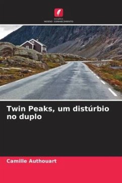 Twin Peaks, um distúrbio no duplo - Authouart, Camille