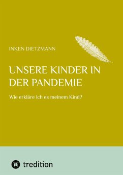 Unsere Kinder in der Pandemie - dietzmann, inken