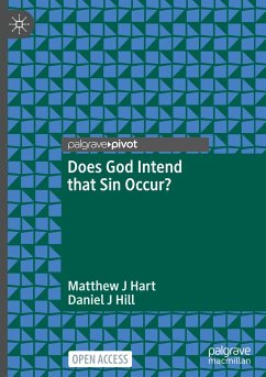 Does God Intend that Sin Occur? - Hart, Matthew J;Hill, Daniel J