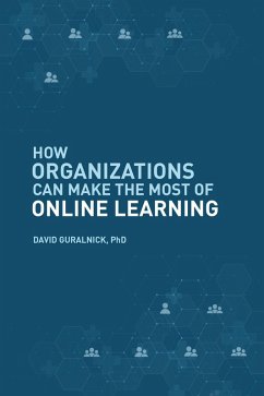 How Organizations Can Make the Most of Online Learning (eBook, ePUB)
