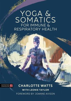 Yoga and Somatics for Immune and Respiratory Health (eBook, ePUB) - Watts, Charlotte