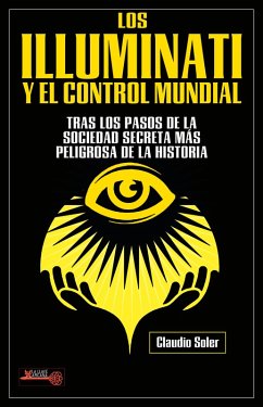 Los Illuminati y el control mundial (eBook, ePUB) - Soler, Claudio