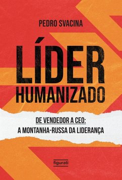 Líder humanizado (eBook, ePUB) - Svacina, Pedro
