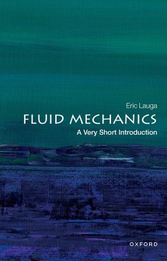 Fluid Mechanics: A Very Short Introduction (eBook, ePUB) - Lauga, Eric