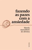 Fazendo as pazes com a ansiedade (eBook, ePUB)