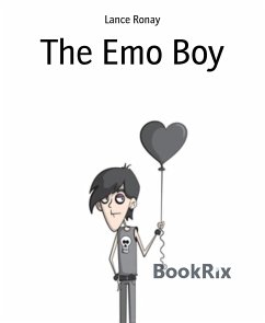 The Emo Boy (eBook, ePUB) - Ronay, Lance