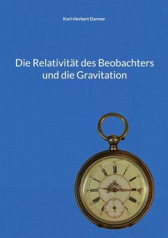 Die Relativität des Beobachters und die Gravitation (eBook, PDF)