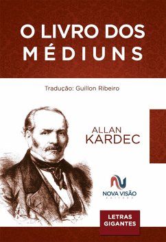 Livro dos Médiuns (eBook, ePUB) - Ribeiro, Guillon; Kardec, Allan