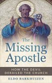 The Missing Apostle: How the Devil Derailed the Church (eBook, ePUB)