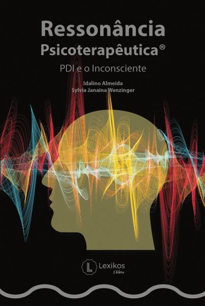 Ressonância Psicoterapêutica®: PDI e o Inconsciente (eBook, ePUB)