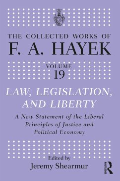 Law, Legislation, and Liberty (eBook, ePUB) - Hayek, F. A.