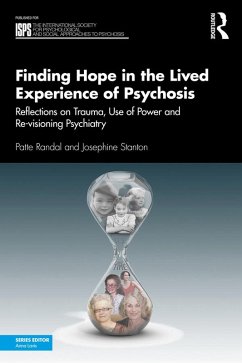 Finding Hope in the Lived Experience of Psychosis (eBook, ePUB) - Randal, Patte; Stanton, Josephine
