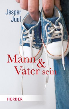 Mann und Vater sein (eBook, ePUB) - Juul, Jesper