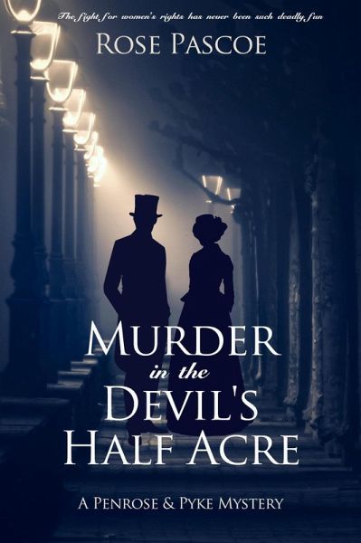 Murder in the Devil's Half Acre (Penrose & Pyke Mysteries, #1) (eBook, ePUB)