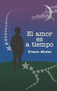 El amor es a tiempo - Mireles, Ernesto