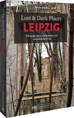 Lost & Dark Places Leipzig - Mechler, Marius