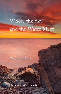 Where the Sky and the Water Meet - Wainscott, Rebecca