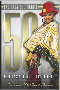 And Then She Turned 50: Her Inspiring Life Journey - Jackson, Darlene McCoy