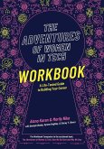 The Adventures of Women in Tech Workbook: A Life-Tested Guide to Building Your Career