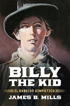 Billy the Kid - Mills, James B