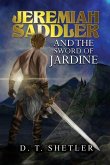 Jeremiah Saddler and the Sword of Jardine